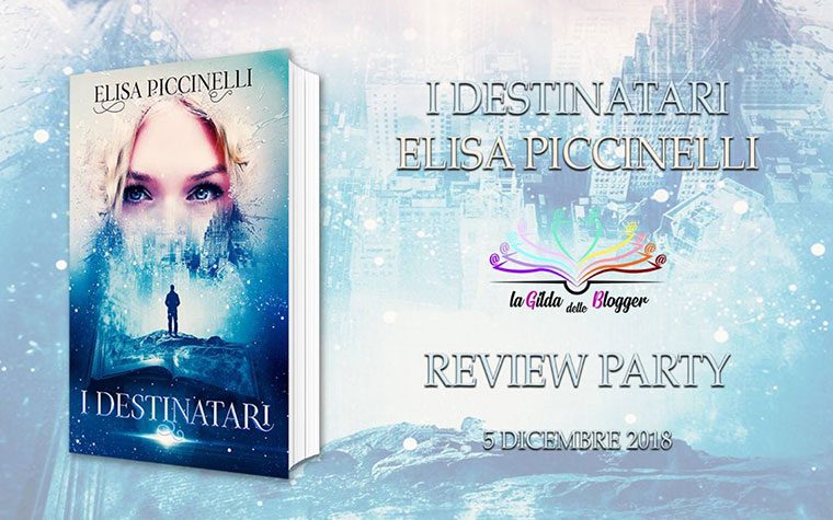 Review Party – I Destinatari di Elisa Piccinelli